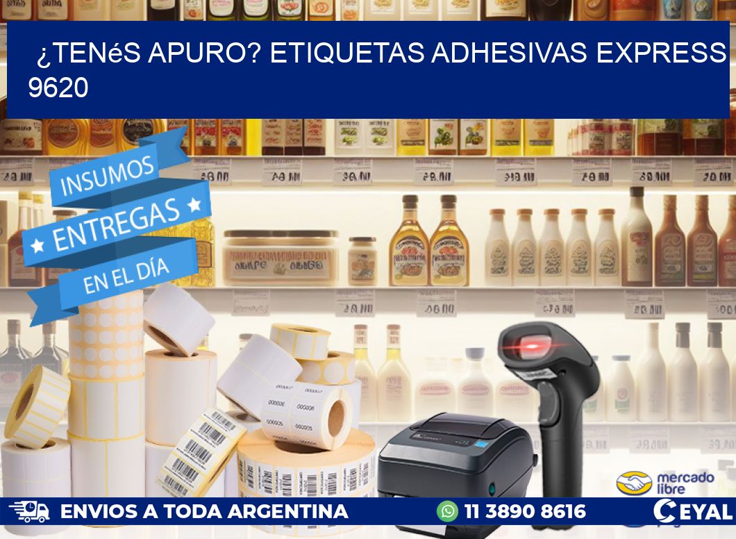 ¿Tenés Apuro? Etiquetas Adhesivas Express 9620