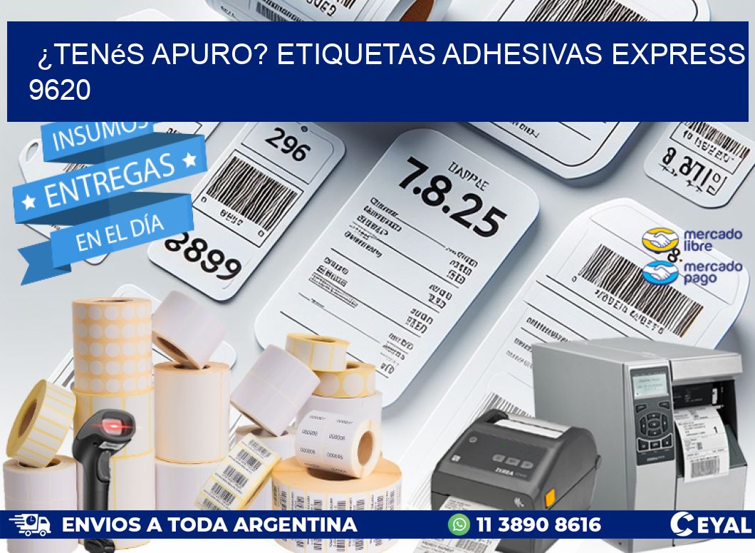 ¿Tenés Apuro? Etiquetas Adhesivas Express 9620