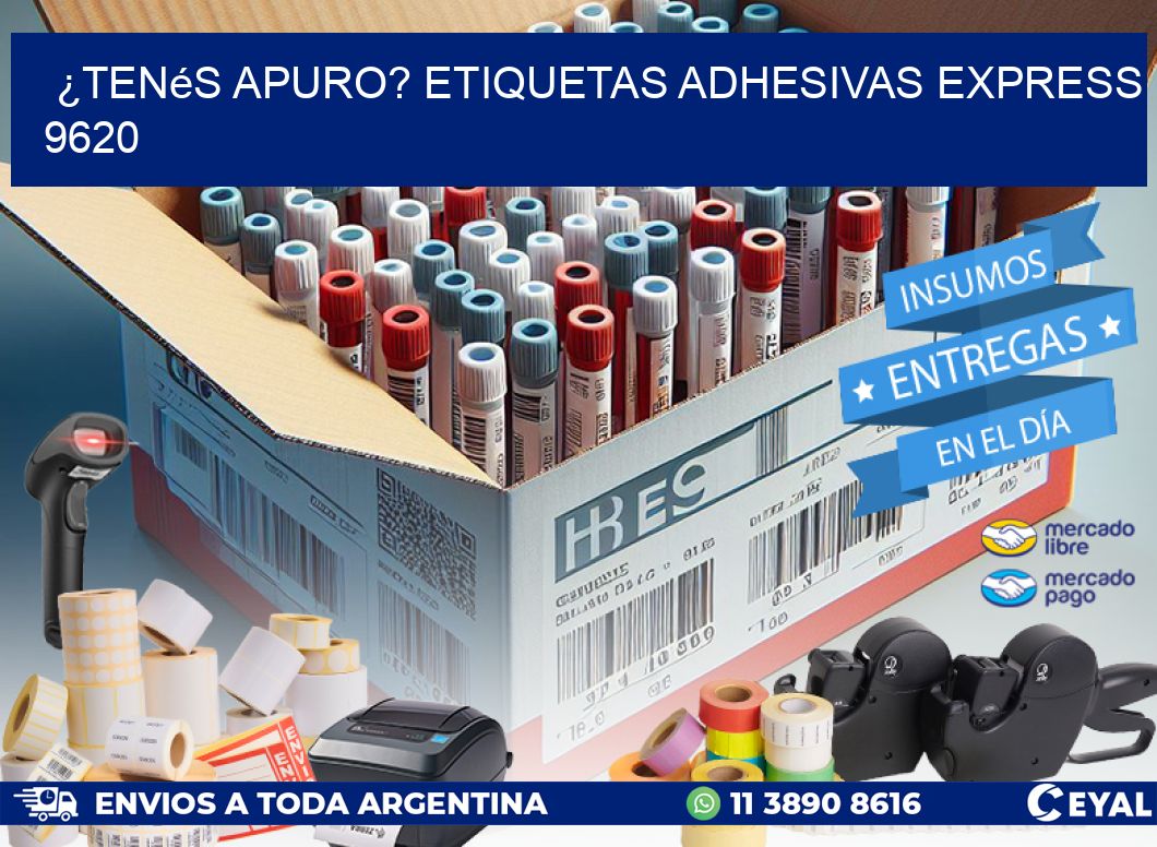 ¿Tenés Apuro? Etiquetas Adhesivas Express 9620