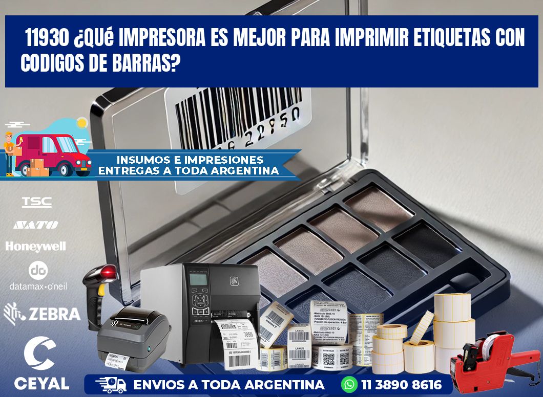 11930 ¿Qué impresora es mejor para imprimir etiquetas con codigos de barras?
