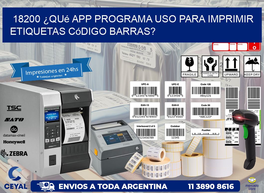 18200 ¿Qué app programa uso para imprimir etiquetas código barras?
