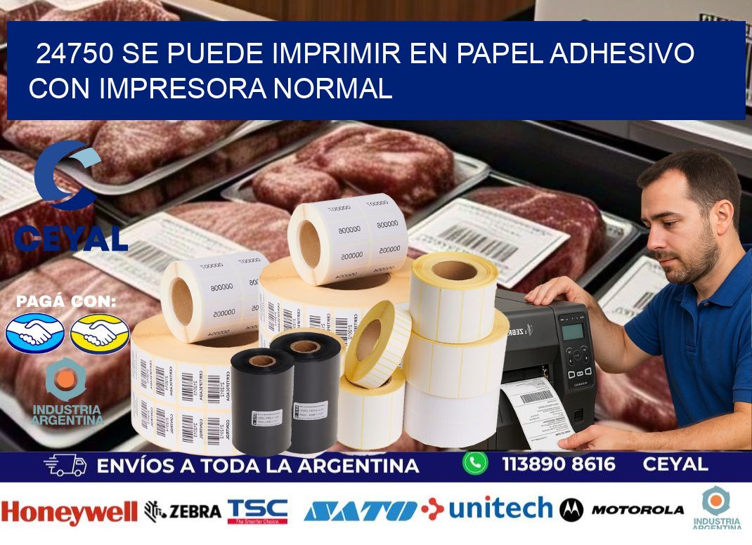 24750 Se puede imprimir en papel adhesivo con impresora normal