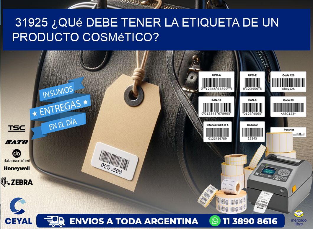 31925 ¿Qué debe tener la etiqueta de un producto cosmético?