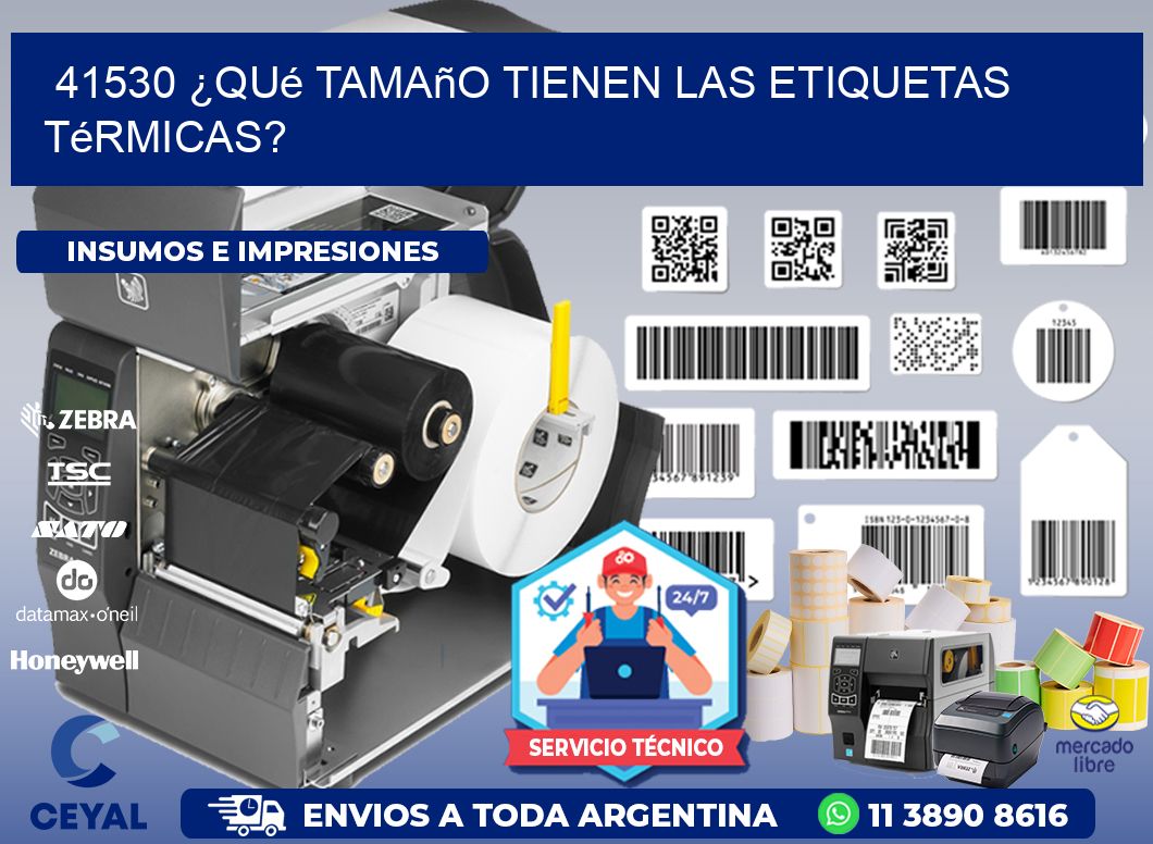 41530 ¿Qué tamaño tienen las etiquetas térmicas?