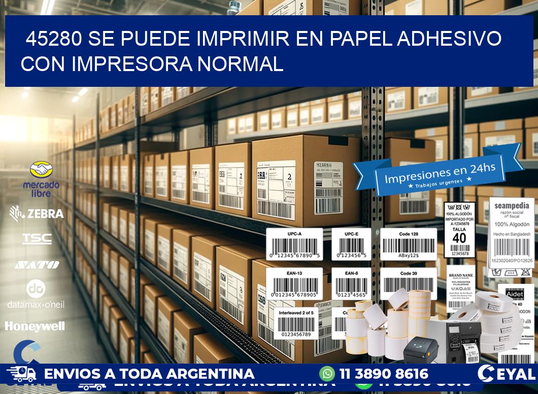 45280 Se puede imprimir en papel adhesivo con impresora normal