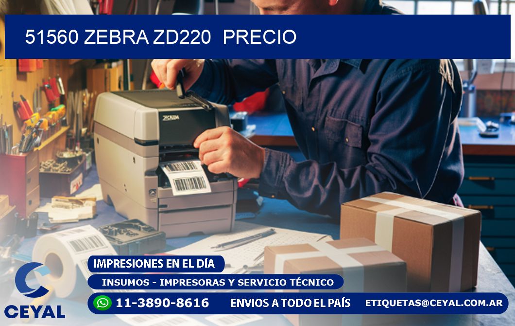51560 Zebra ZD220 precio