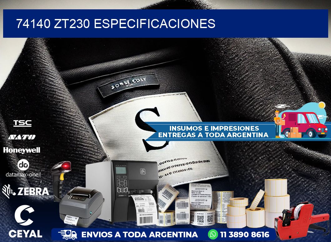 74140 ZT230 especificaciones