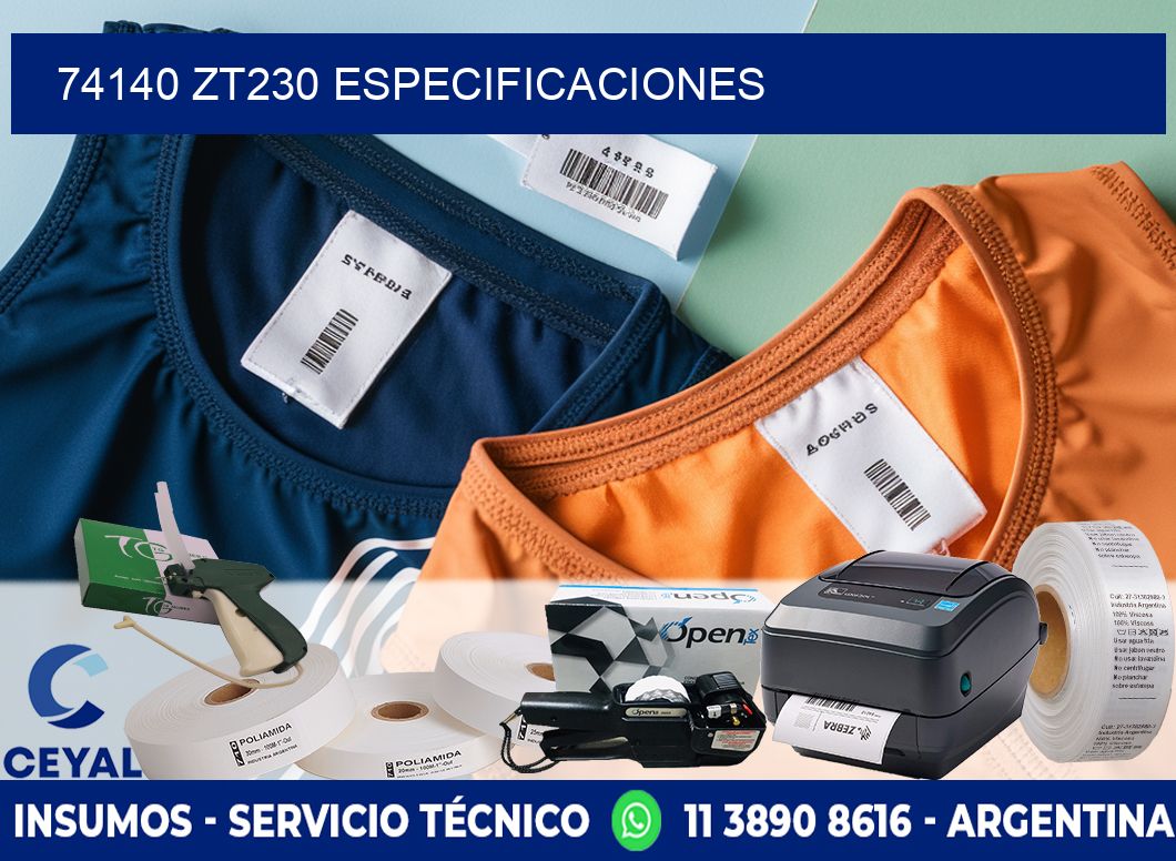 74140 ZT230 especificaciones