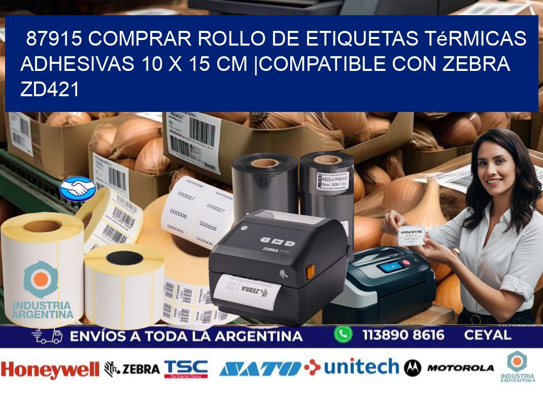 87915 Comprar Rollo de Etiquetas Térmicas Adhesivas 10 x 15 cm |Compatible con Zebra ZD421