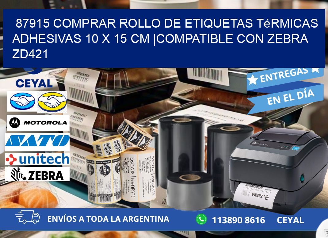 87915 Comprar Rollo de Etiquetas Térmicas Adhesivas 10 x 15 cm |Compatible con Zebra ZD421