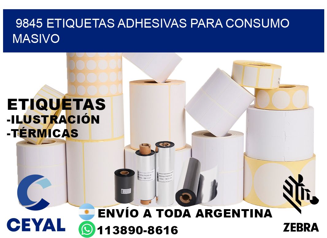 9845 Etiquetas adhesivas para consumo masivo