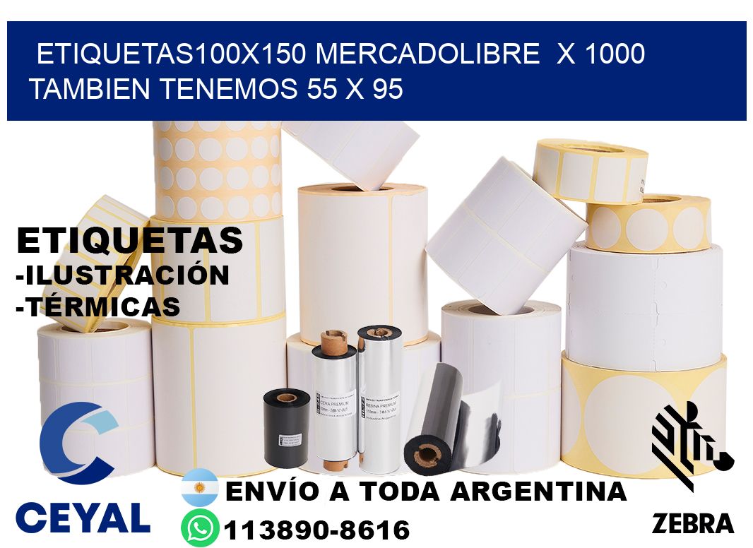 etiquetas100x150 mercadolibre x 1000 tambien tenemos 55 x 95