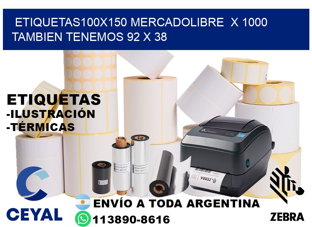 etiquetas100x150 mercadolibre x 1000 tambien tenemos 92 x 38