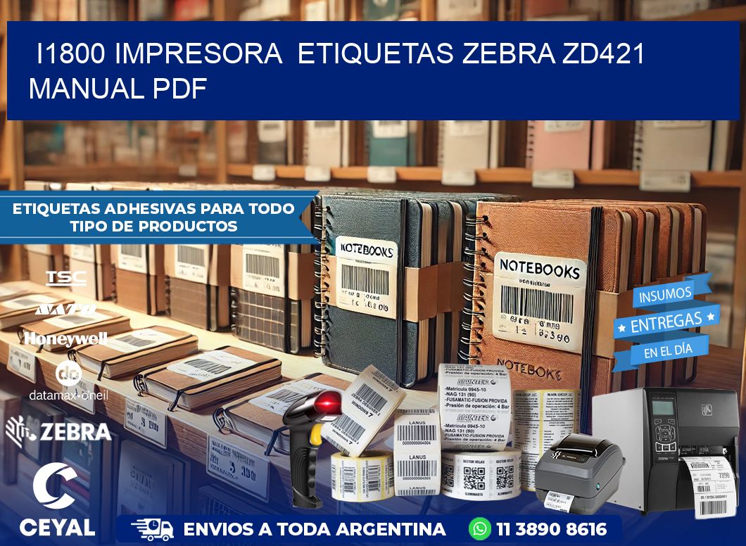 i1800 impresora etiquetas Zebra ZD421 manual PDF