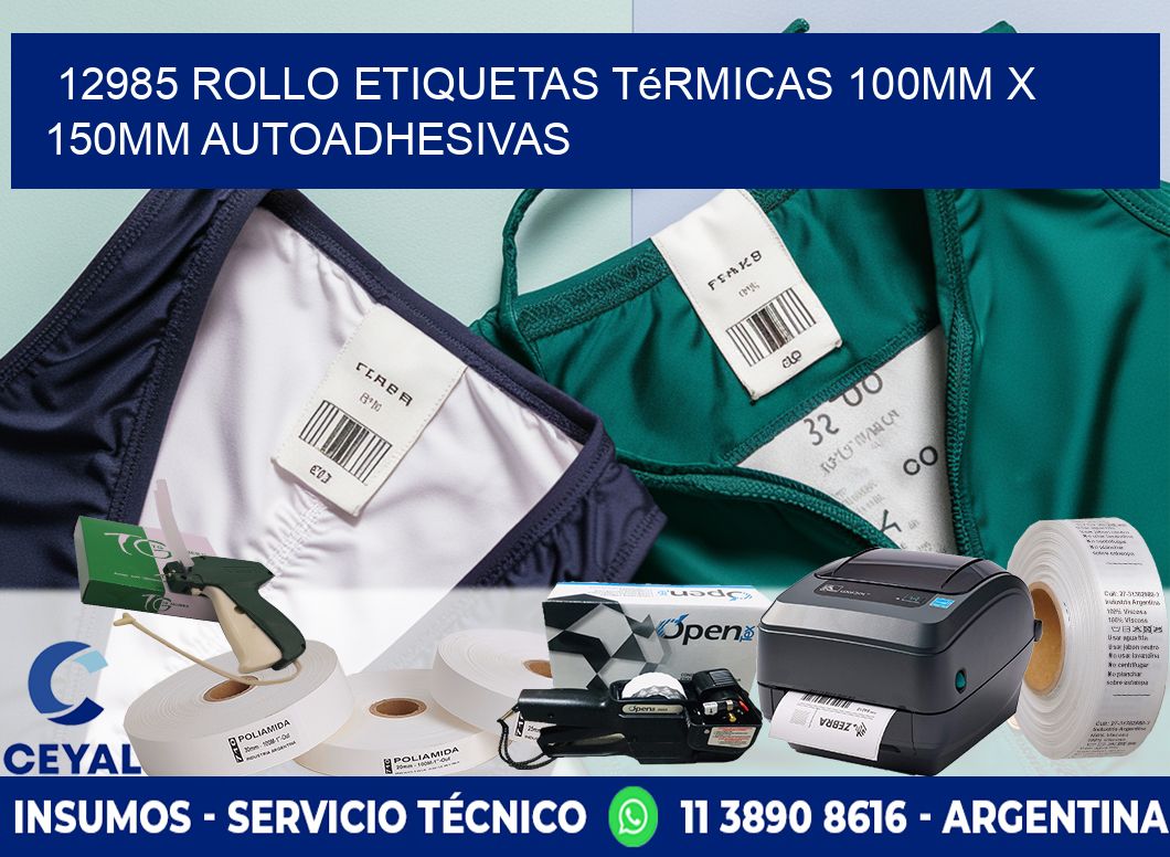 12985 Rollo Etiquetas Térmicas 100mm X 150mm Autoadhesivas
