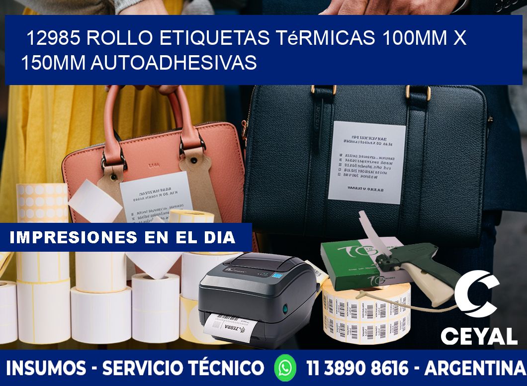 12985 Rollo Etiquetas Térmicas 100mm X 150mm Autoadhesivas