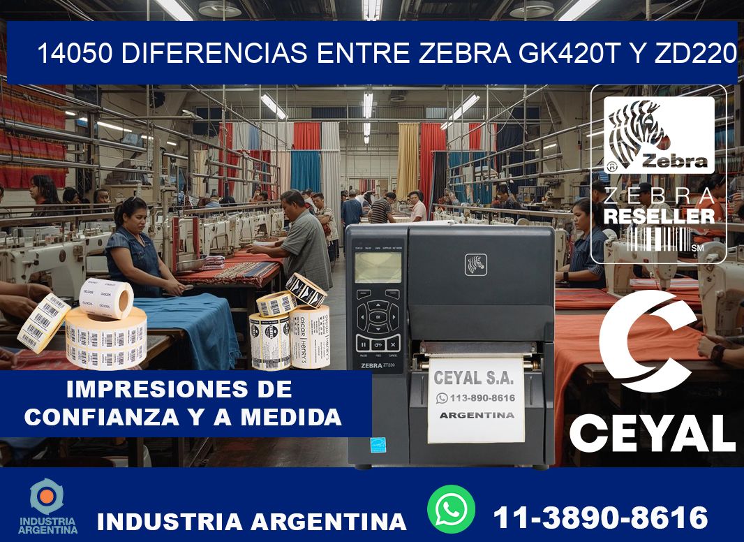 14050 diferencias entre zebra gk420t y zd220