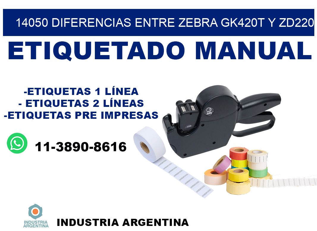 14050 diferencias entre zebra gk420t y zd220