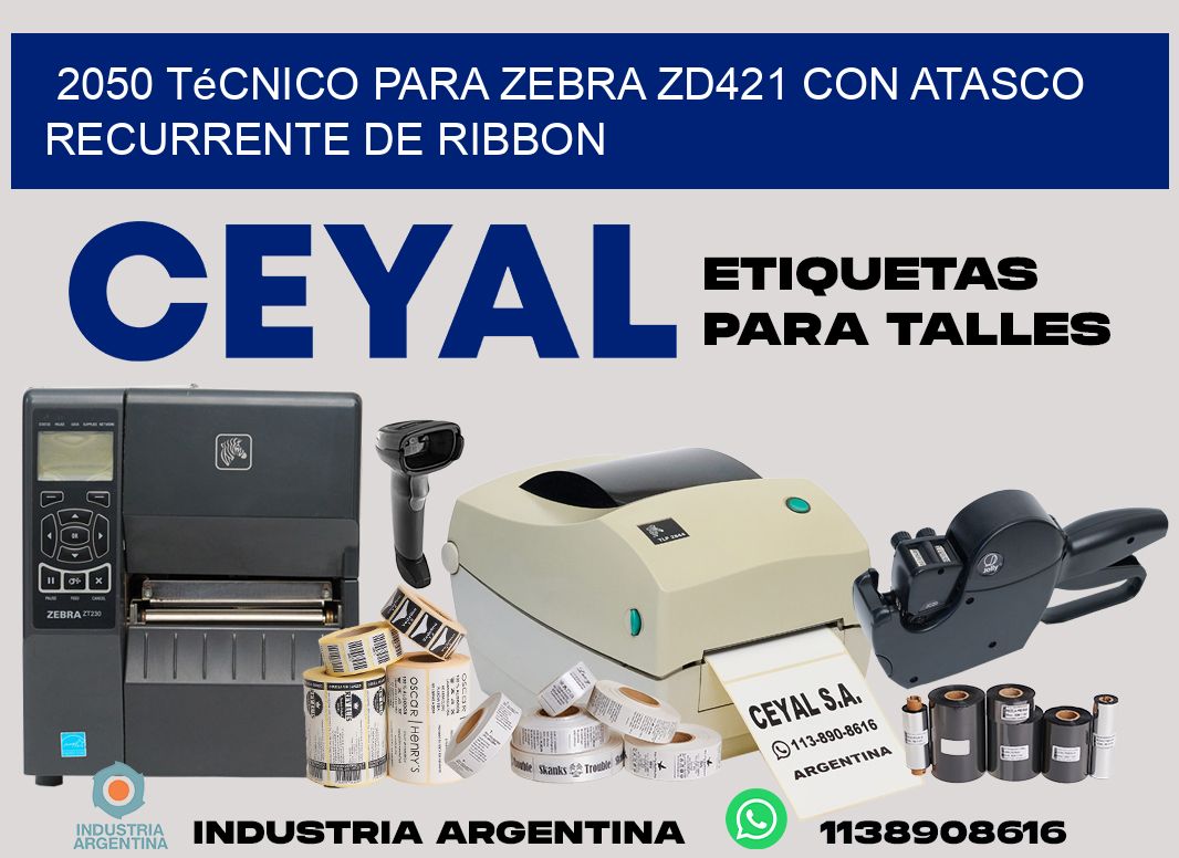 2050 técnico para zebra zd421 con atasco recurrente de ribbon