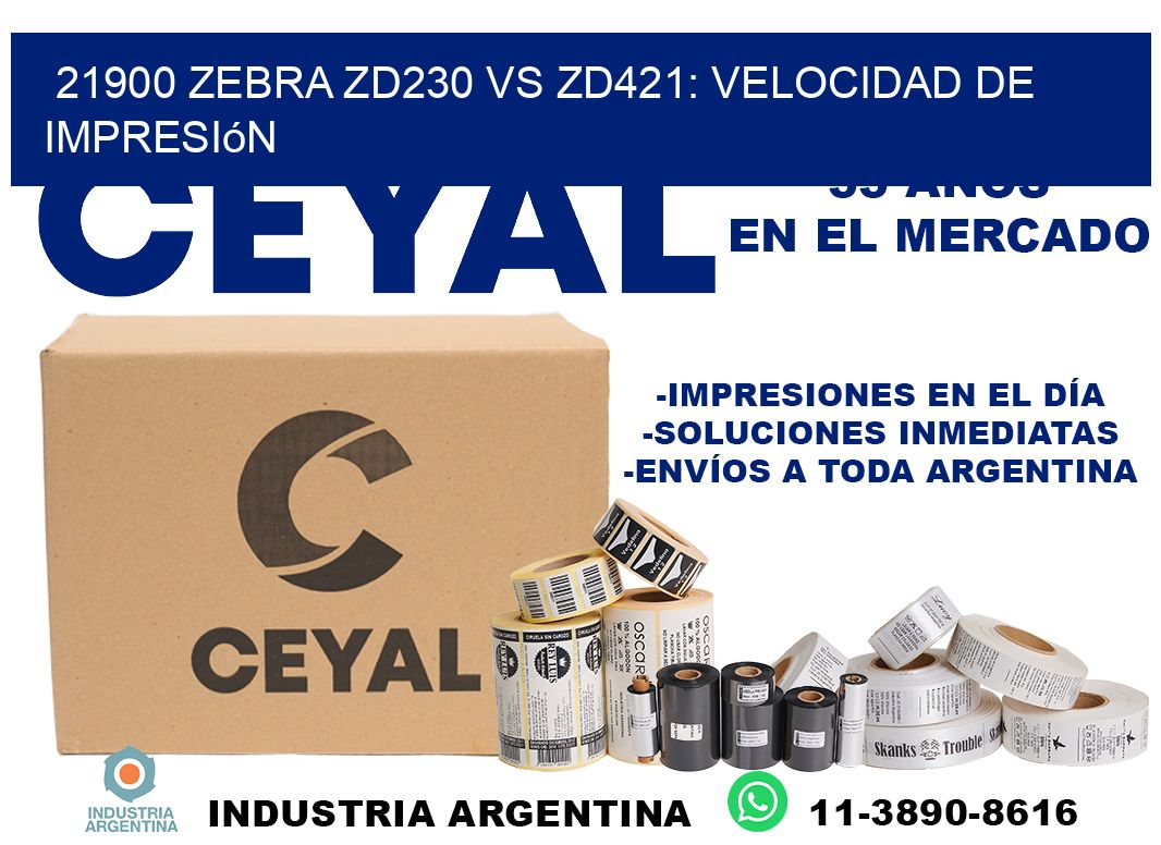 21900 Zebra ZD230 vs ZD421: velocidad de impresión