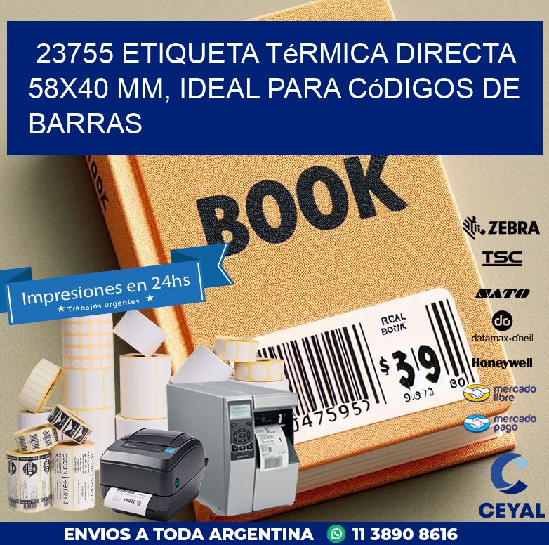 23755 Etiqueta Térmica Directa 58x40 mm, ideal para códigos de barras