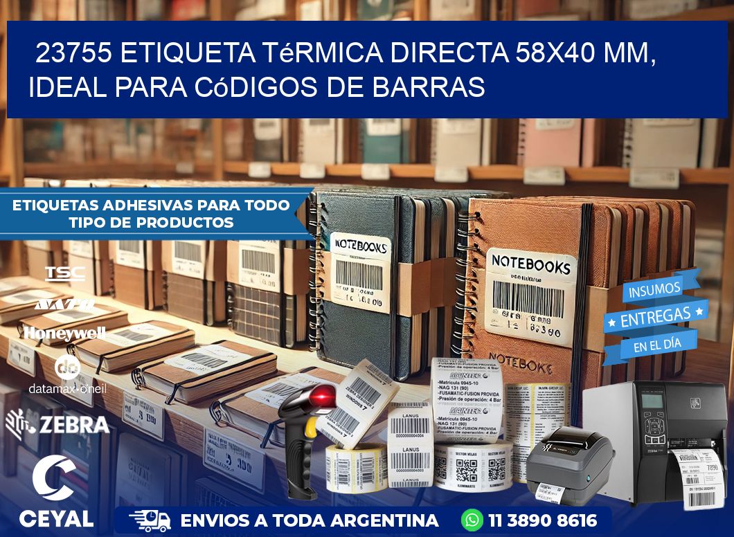 23755 Etiqueta Térmica Directa 58×40 mm, ideal para códigos de barras