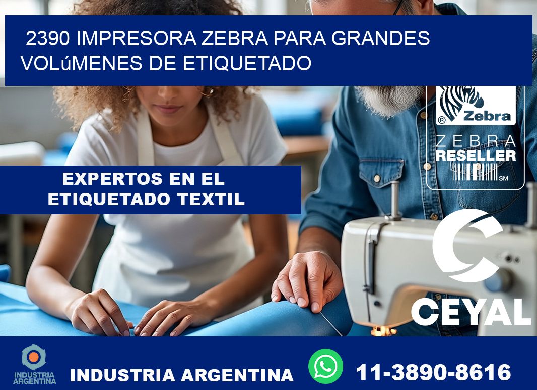 2390 impresora Zebra para grandes volúmenes de etiquetado