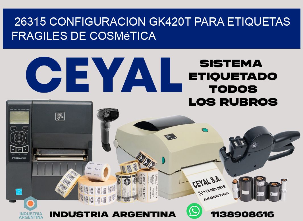 26315 configuracion gk420t para etiquetas fragiles de cosmética