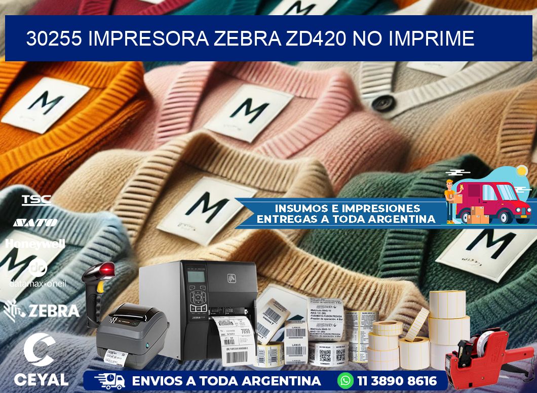 30255 Impresora Zebra ZD420 no imprime