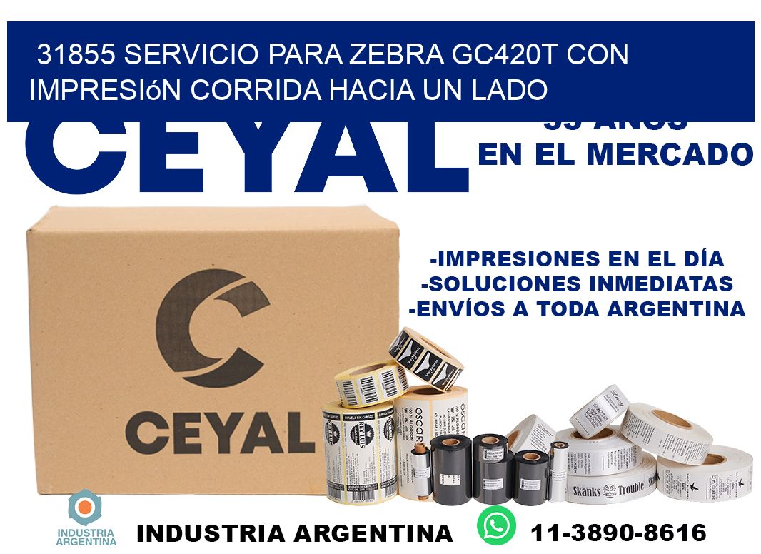 31855 servicio para zebra gc420t con impresión corrida hacia un lado
