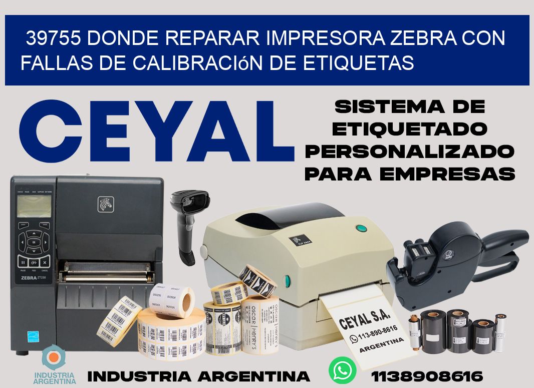 39755 donde reparar impresora zebra con fallas de calibración de etiquetas
