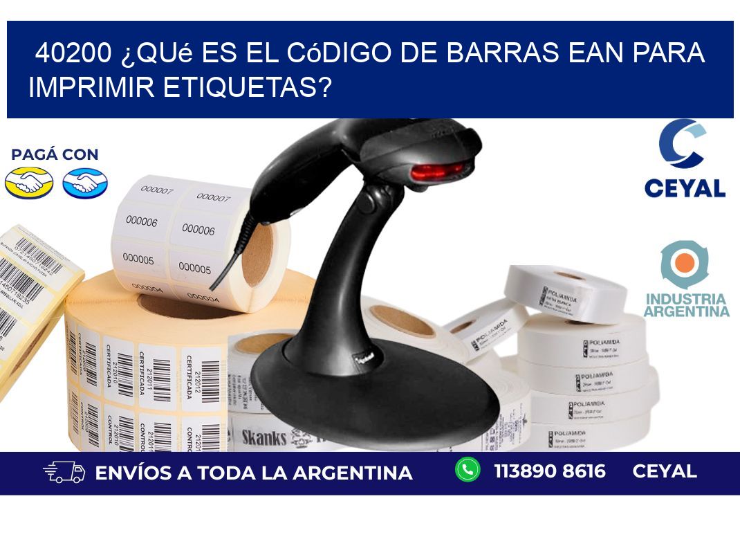 40200 ¿Qué es el código de barras EAN para imprimir etiquetas?