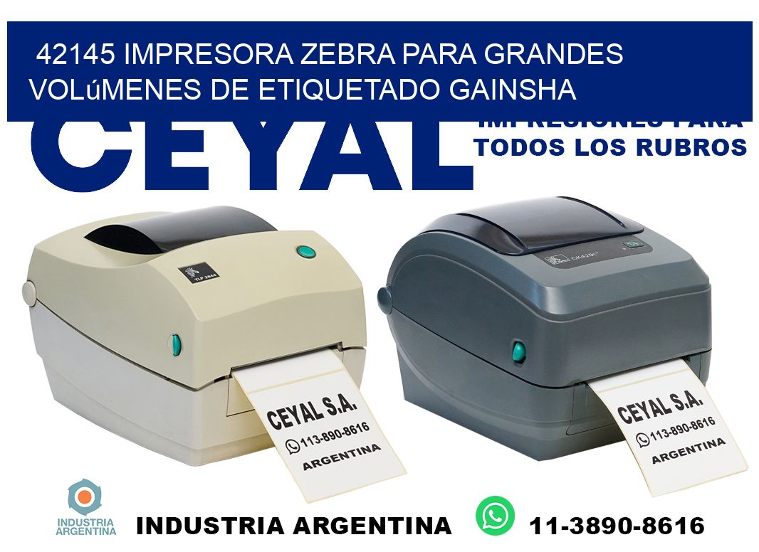 42145 impresora Zebra para grandes volúmenes de etiquetado GAINSHA