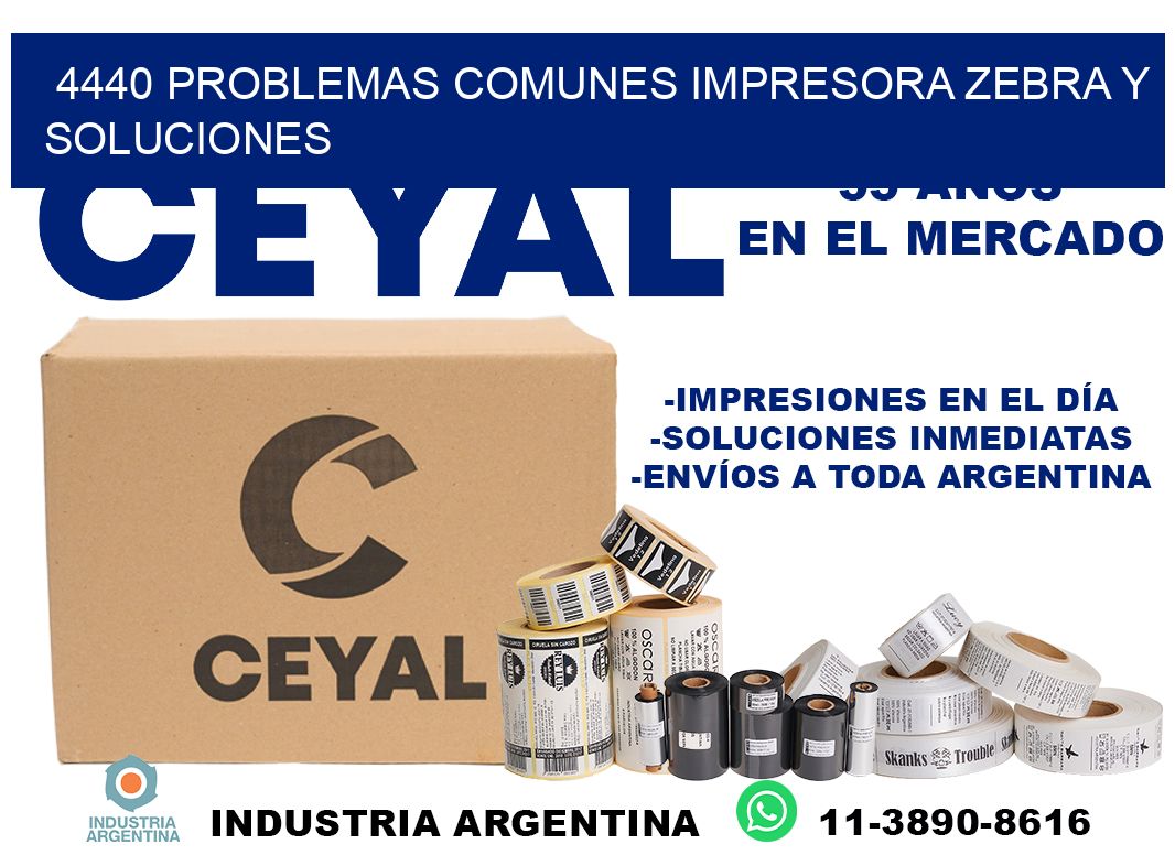 4440 problemas comunes impresora Zebra y soluciones