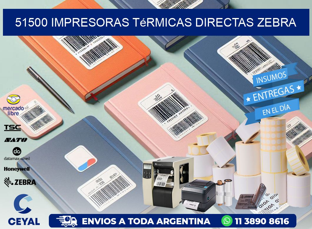 51500 impresoras térmicas directas zebra