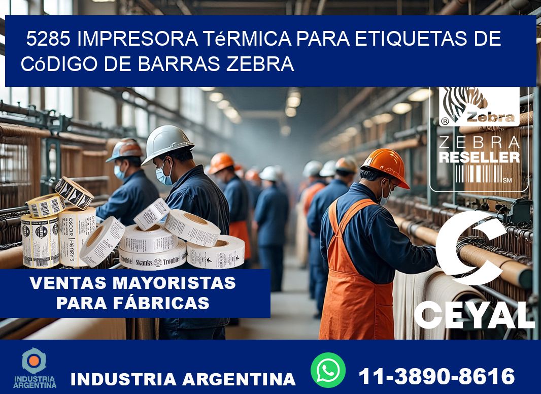 5285 impresora térmica para etiquetas de código de barras Zebra