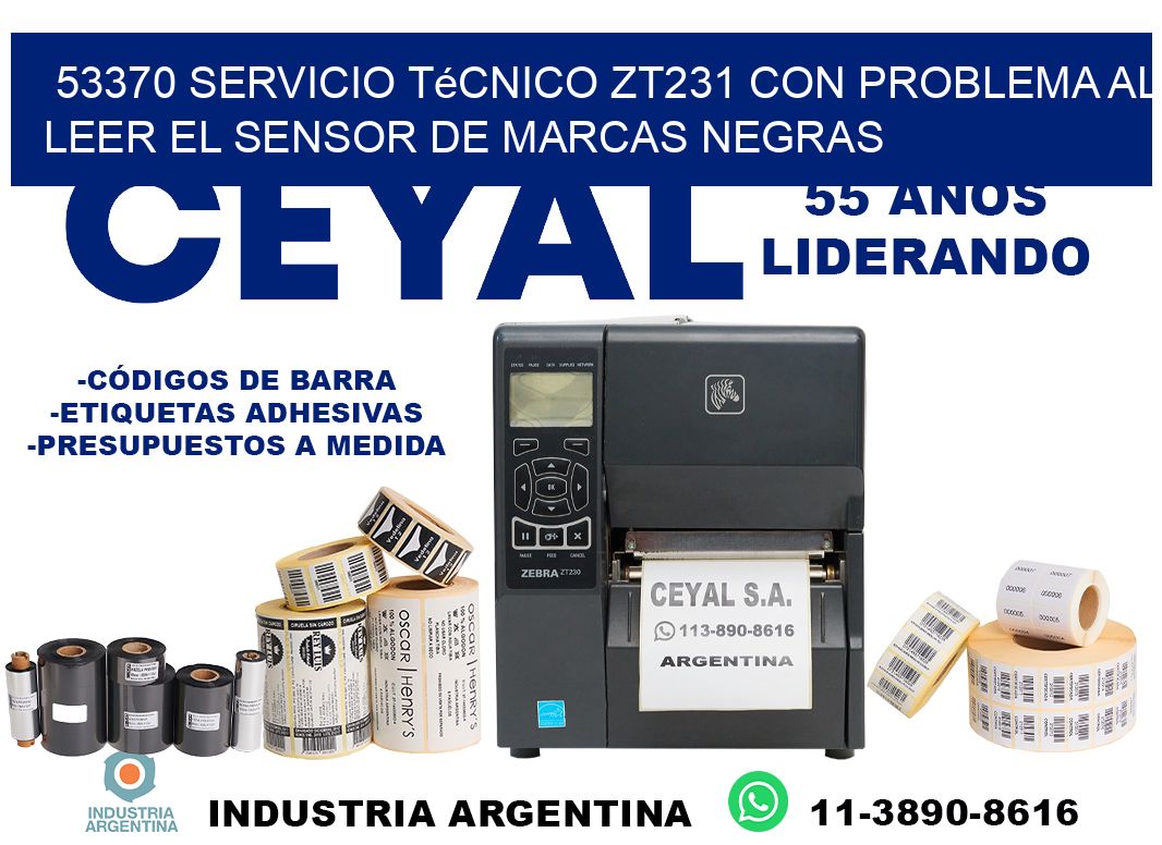 53370 servicio técnico zt231 con problema al leer el sensor de marcas negras