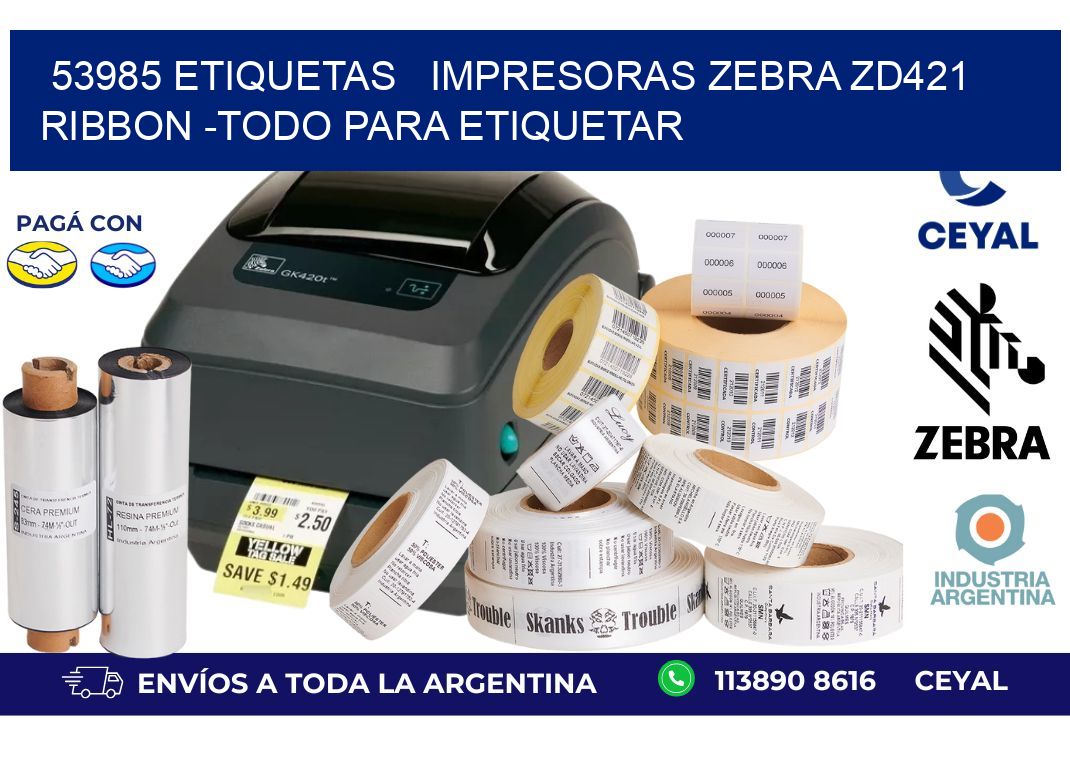 53985 etiquetas   impresoras zebra zd421 ribbon -Todo para Etiquetar