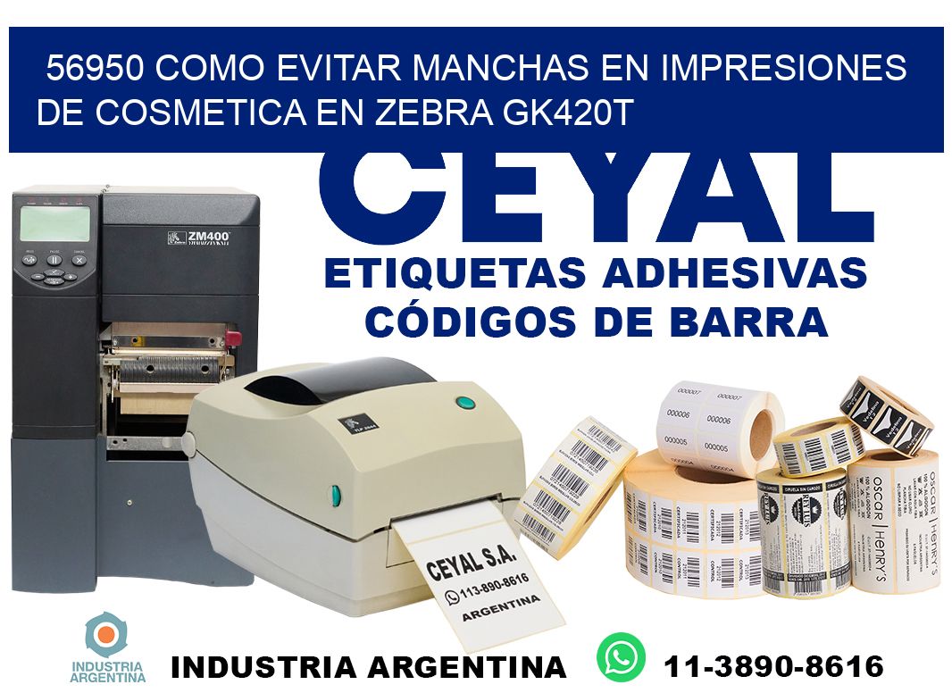 56950 como evitar manchas en impresiones de cosmetica en zebra gk420t
