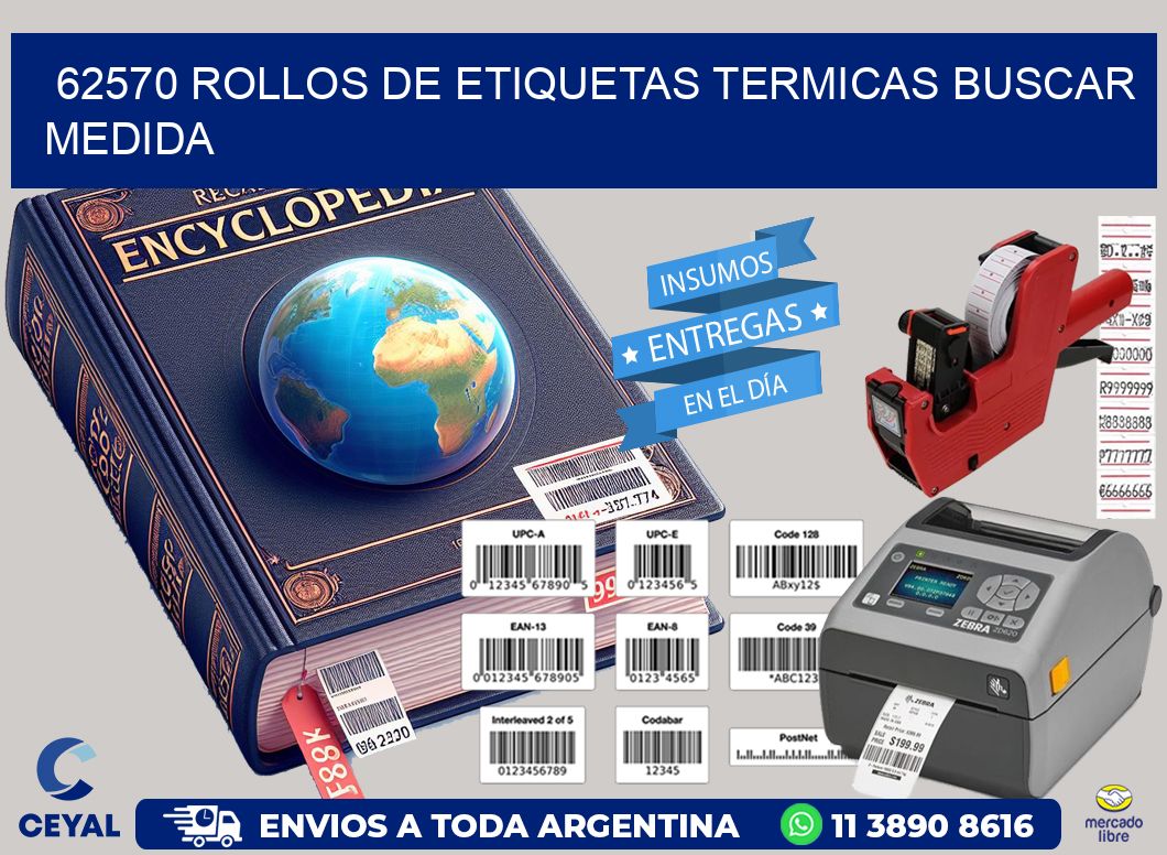 62570 rollos de etiquetas termicas buscar medida
