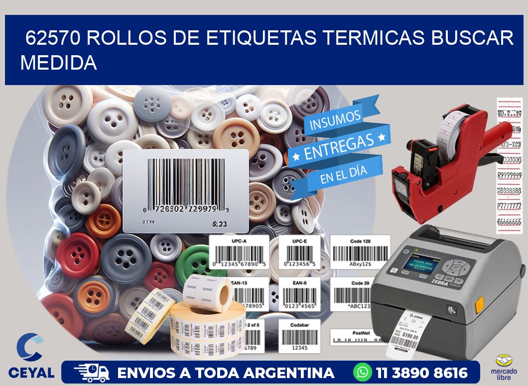 62570 rollos de etiquetas termicas buscar medida