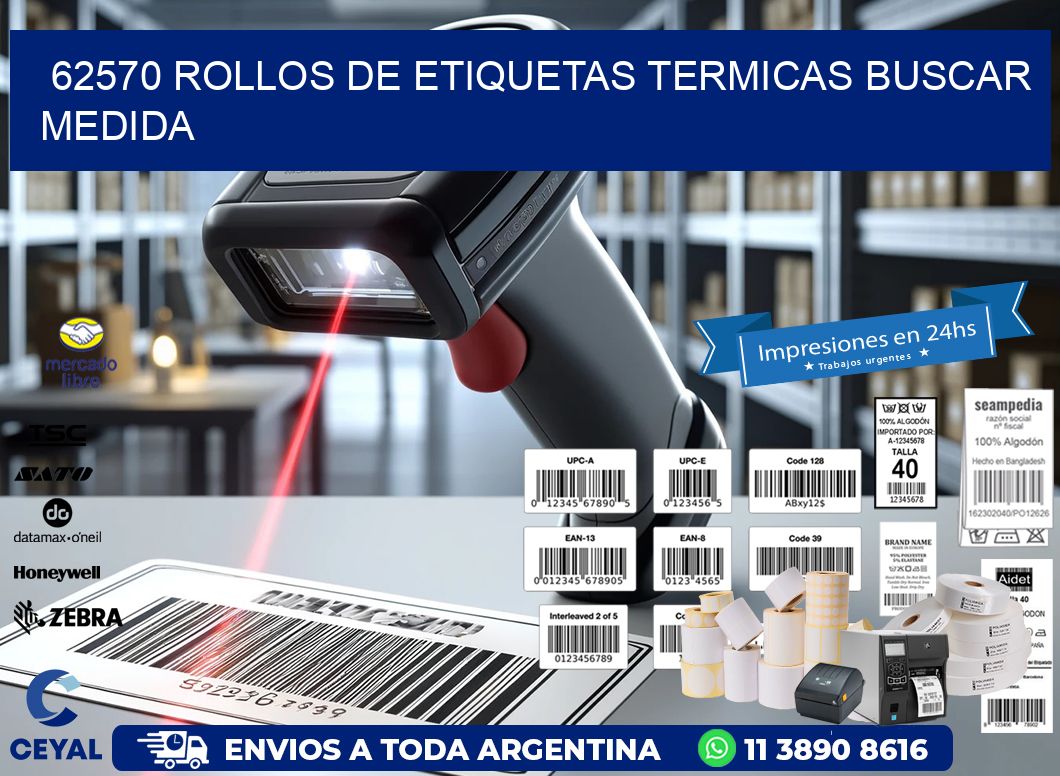 62570 rollos de etiquetas termicas buscar medida