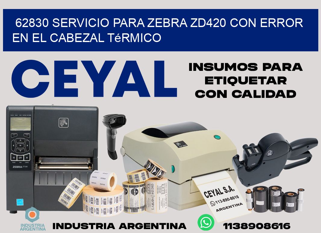 62830 servicio para zebra zd420 con error en el cabezal térmico