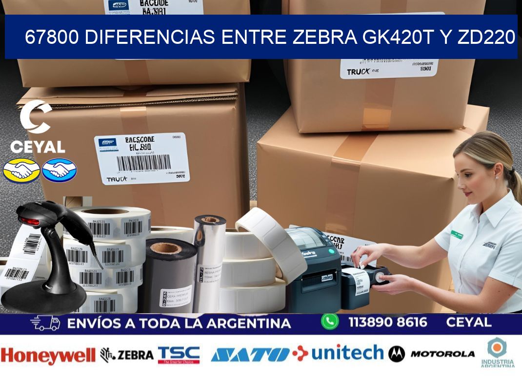 67800 diferencias entre zebra gk420t y zd220