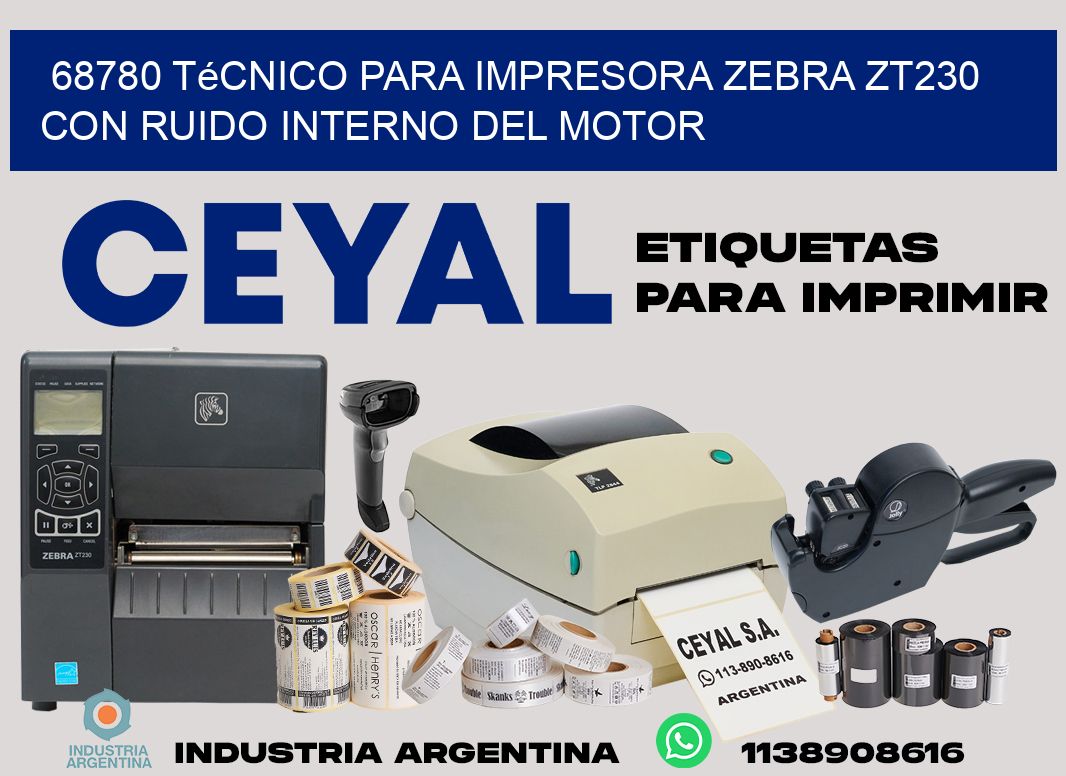 68780 técnico para impresora zebra zt230 con ruido interno del motor