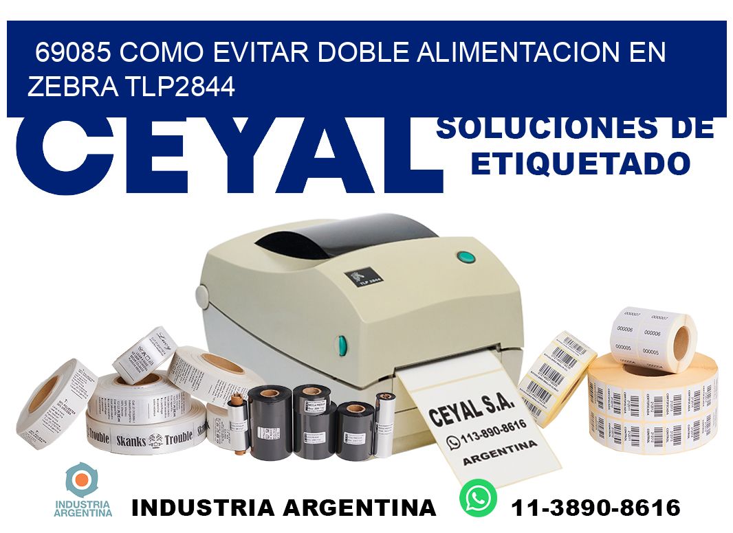 69085 como evitar doble alimentacion en zebra tlp2844