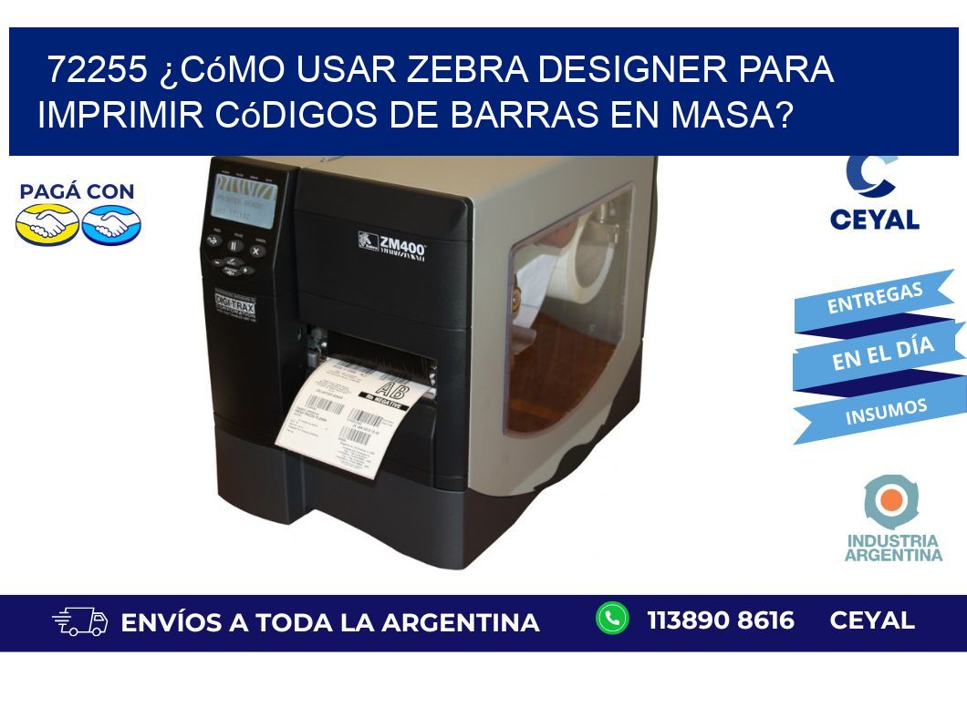 72255 ¿Cómo usar Zebra Designer para imprimir códigos de barras en masa?