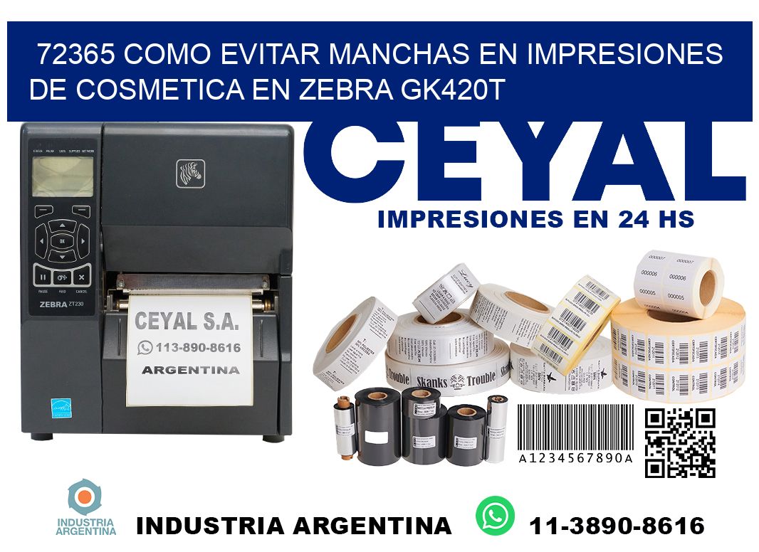 72365 como evitar manchas en impresiones de cosmetica en zebra gk420t
