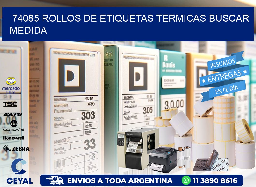 74085 rollos de etiquetas termicas buscar medida