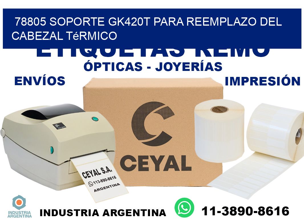 78805 soporte gk420t para reemplazo del cabezal térmico